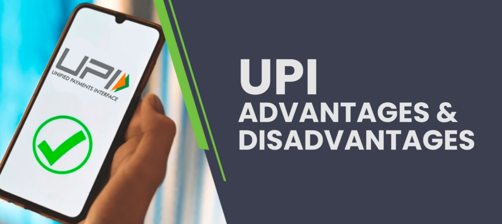 Pros and cons of UPI as a payment system
