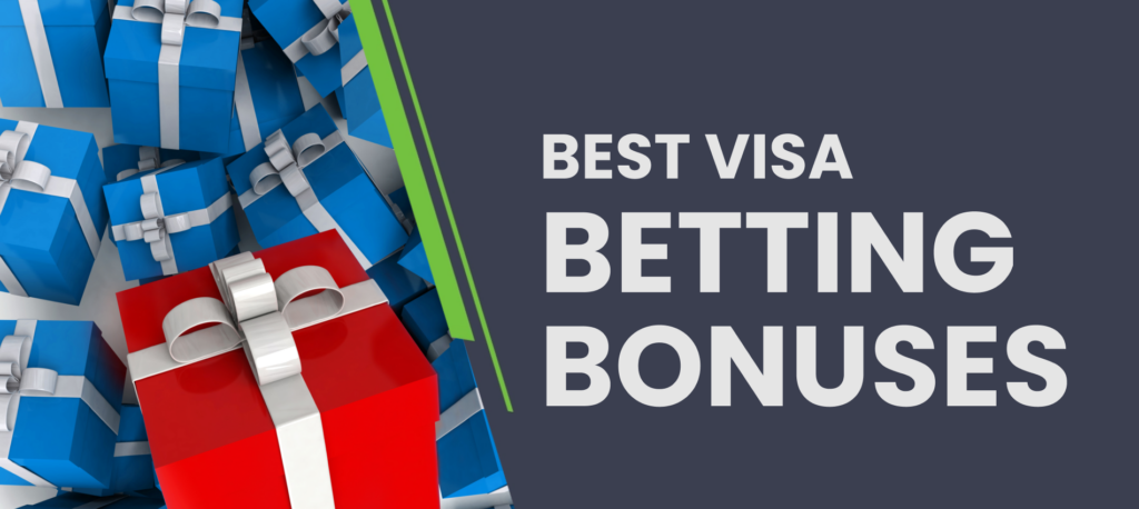 Visa betting bonuses