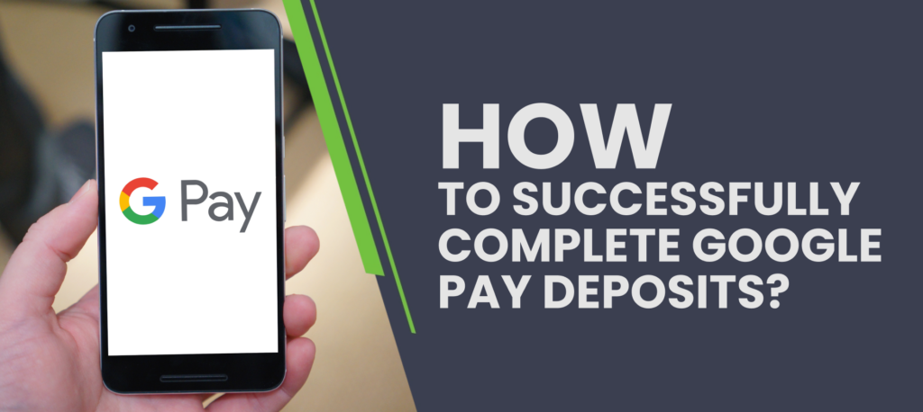 Guide to making Google Pay deposits on betting sites