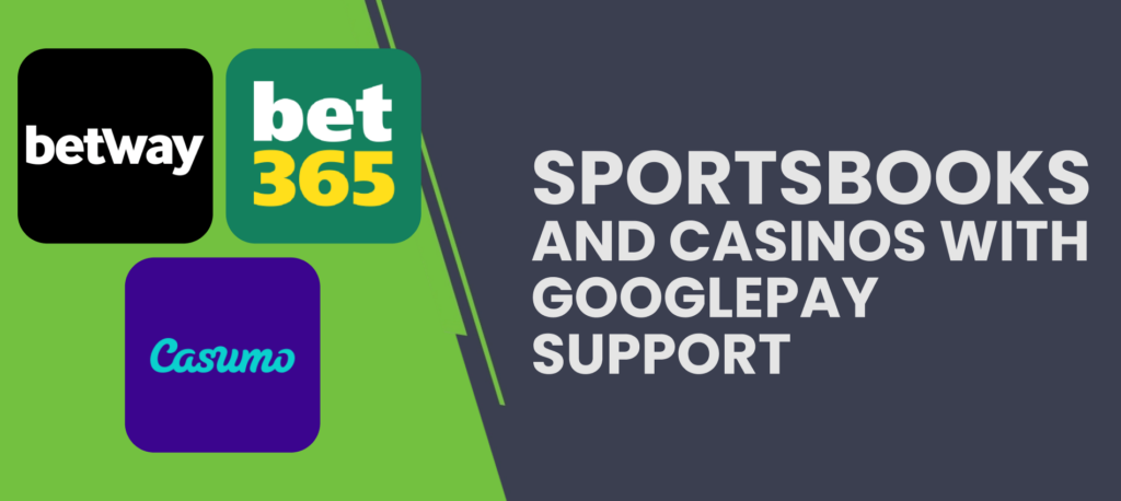 Betting sites and casinos accepting Google Pay