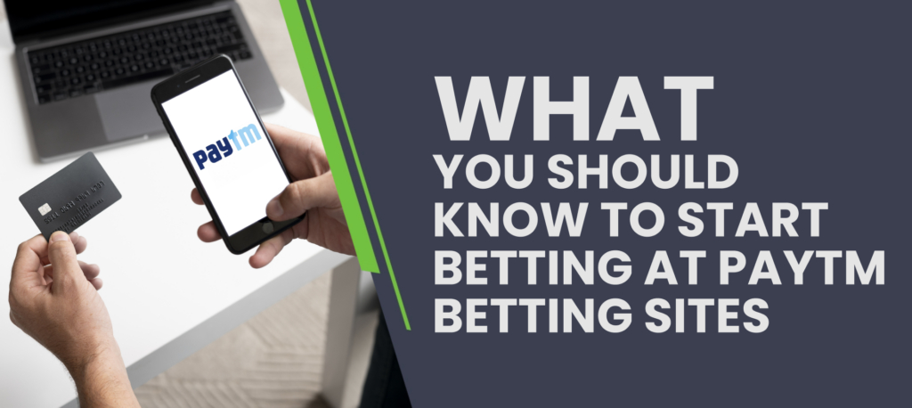 Getting Started with Paytm Betting Sites