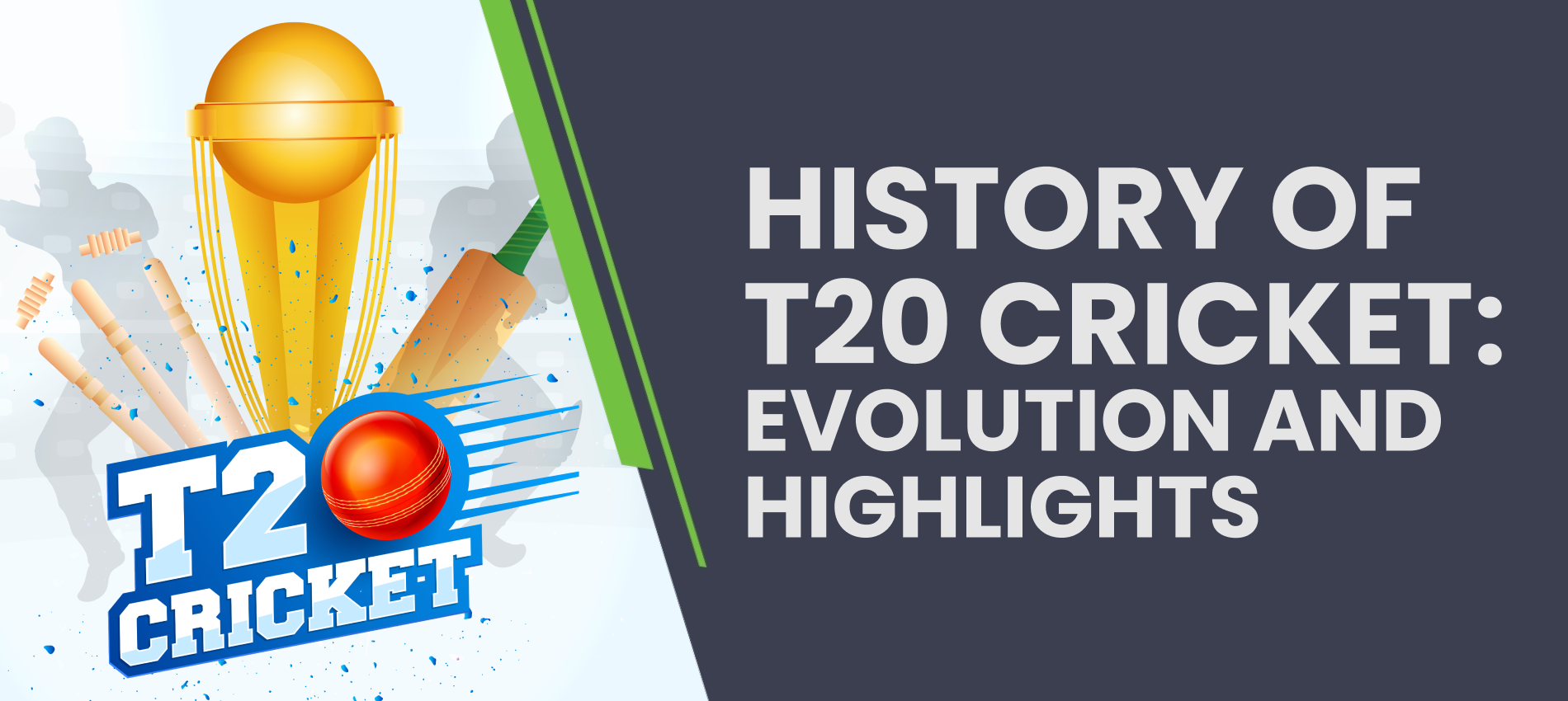 T20 Cricket History and Evolution